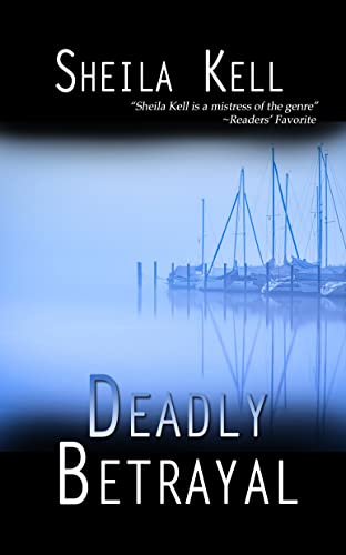 Deadly Betrayal Book Cover Sheila Kell
