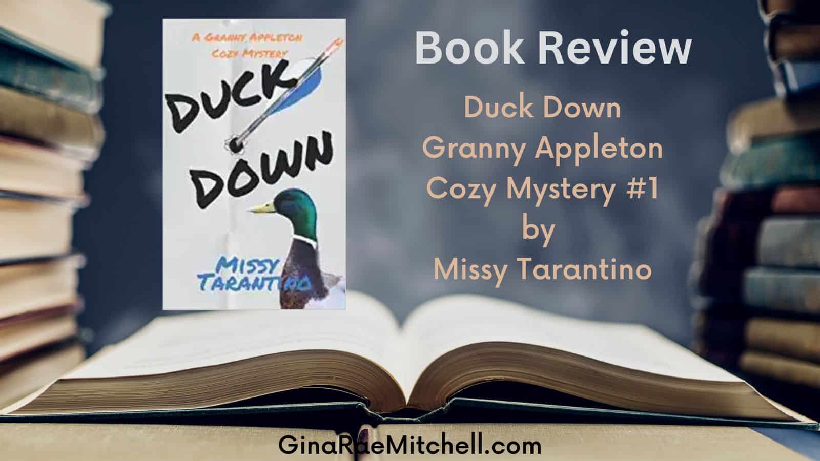 Book Review: Duck Down (Granny Appleton Cozy Mysteries #1) by Missy Tarantino | Cozy Mystery