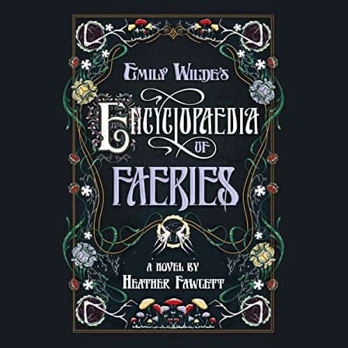 Emily Wilde's Encyclopaedia of Fairies by Heather Fawcett book cover