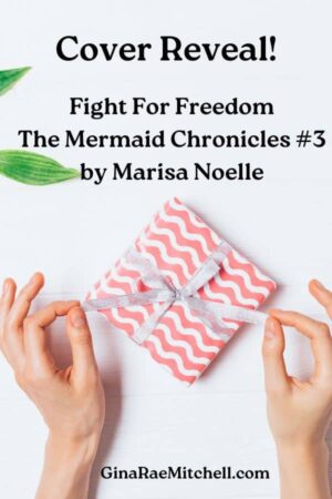 Cover Reveal: Fight For Freedom (The Mermaid Chronicles #3) by Marisa Noelle | #RomanticFantasy #TWR