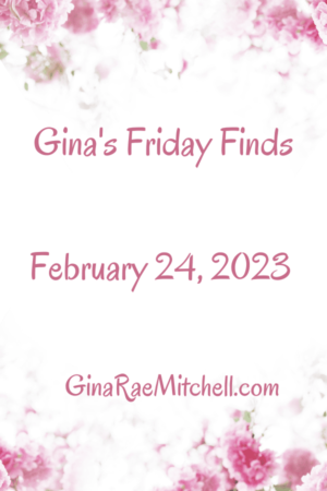 The 24 February 2023 Friday Finds are here with a new Author & Blogger of the Week, Fresh picks of books, recipes, & crafts, plus much more!