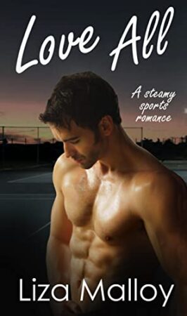 Spotlight: Love All – A Steamy Sports Romance by Liza Malloy | Excerpt ~ Author Bio ~ $15 Gift Card