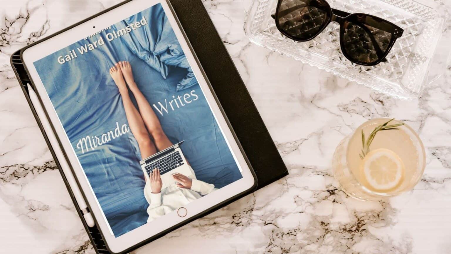 Miranda Writes by Gail Ward Olmstead | Book Review ~ 5-Star #ContemporaryWomensFiction 2 Miranda Writes ipad graphic