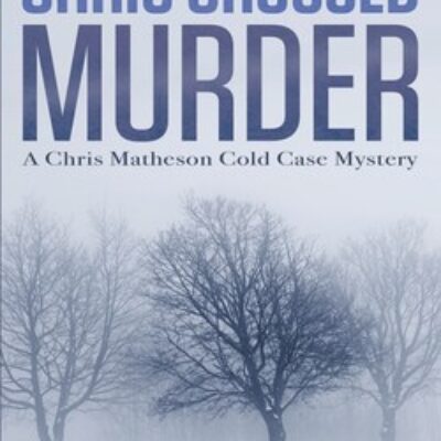 Chris Crossed Murder (A Chris Matheson Cold Case Mystery #4) by Lauren Carr | Book Review ~ Fabulous Giveaway | #PrivateInvestigator #TheGeezerSquad #Mystery