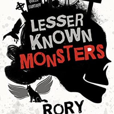 BBNYA Winner's Tour: #10 ~ Lesser Known Monsters by Rory Michaelson | Dark Queer Fantasy with Found Family