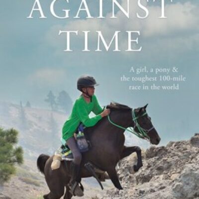 Race Against Time by Claire Eckard | 5-Star Creative Non-Fiction ~ Endurance Horse Racing ~ Uplifting