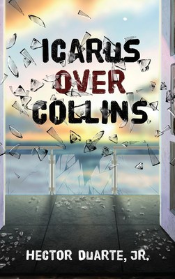 Icarus Over Collins by Hector Duarte, Jr. | Bi-Lingual ~Contemporary Fiction ~ Spotlight ~ $10 Gift Card