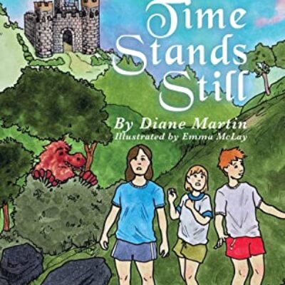 When Time Stands Still by Diane Martin | Children's Fantasy/Mystery Book Review ~ Excerpt ~ $10 Gift Card
