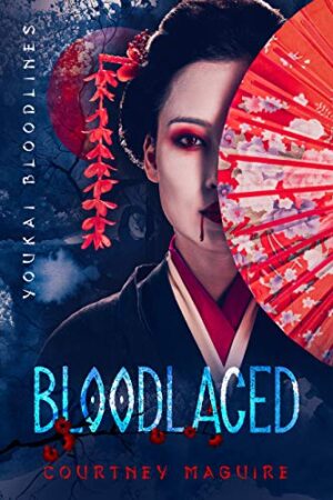 BBNYA Winner’s Tour: # 9 ~ Bloodlaced (Youkai Bloodlines Book 1) by Courtney Maguire  | Spotlight