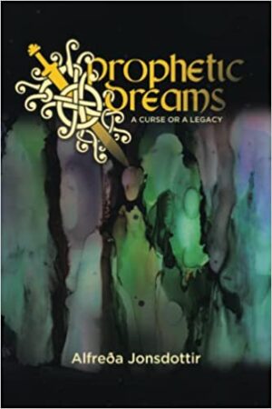 Prophetic Dreams: A Curse or a Legacy by Alfreða Jonsdottir | Book Review ~ Excerpt ~ $10 Gift Card ~ #IcelandicSaga
