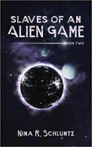 Slaves of an Alien Game by Nina Schluntz, a Science Fiction Romance series | Series Spotlight ~ Author Guest Post ~ $25 Gift Card 