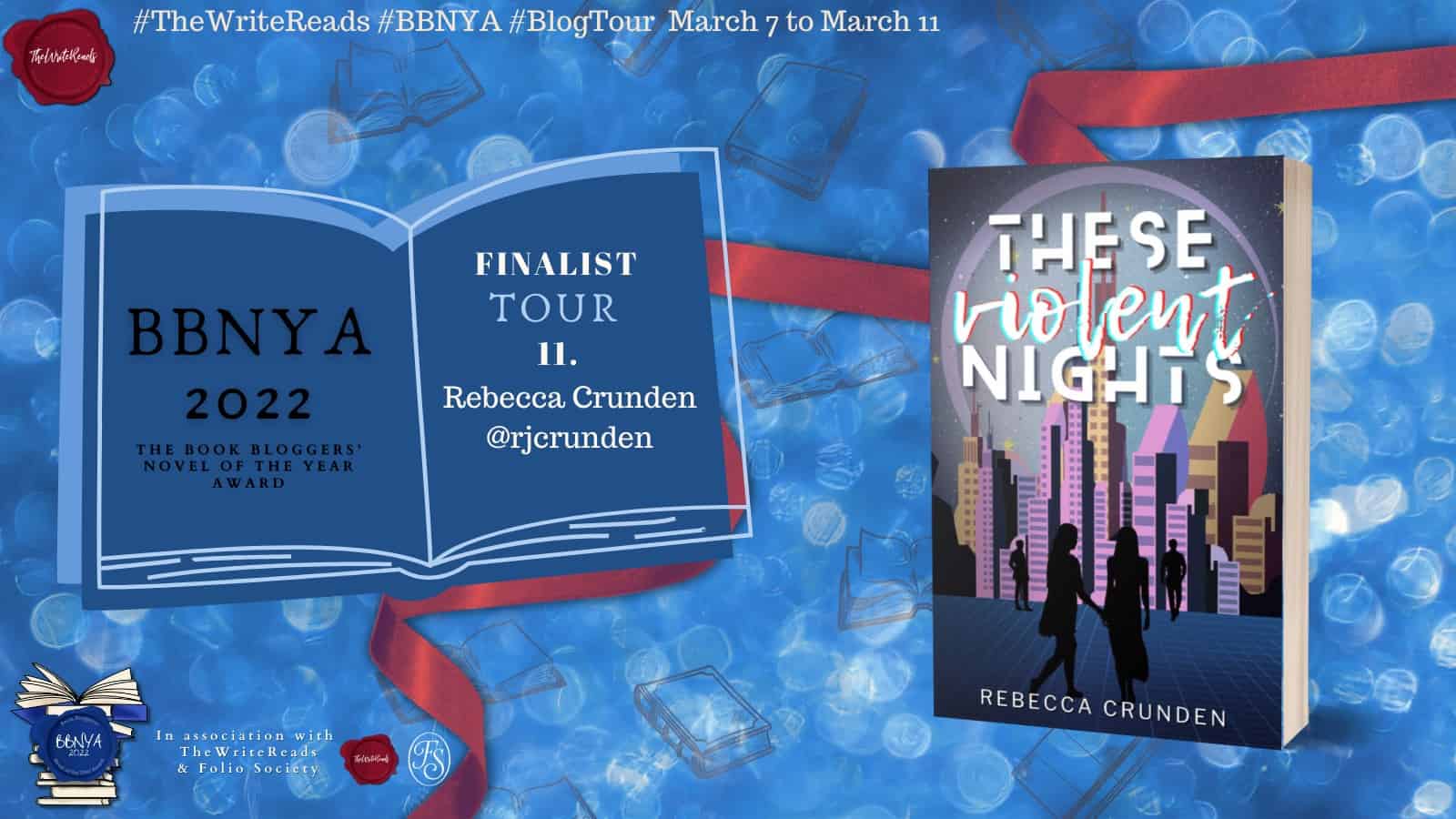 BBNYA Winner's Tour: #11 ~ These Violent Nights by Rebecca Crunden | Romantic Dystopian Fantasy
