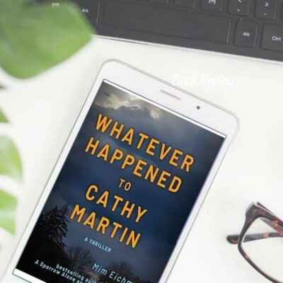 What Ever Happened to Cathy Martin by Mim Eichmann | Review | 5-Star #MurderMystery #HistoricalFiction #Thriller