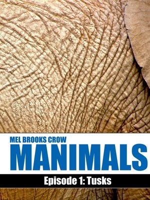 Manimals Episode 1-Tusks by Mel Brooks Crow | Book/Screenplay Review ~ Dystopian Fiction ~ Action ~ Adventure ~ Unique