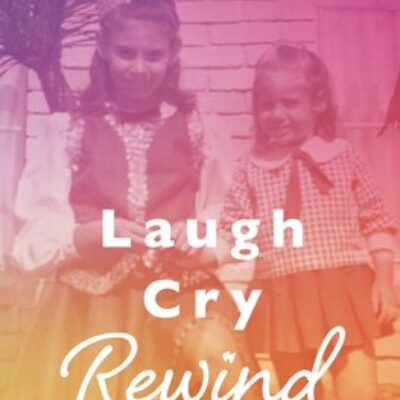 Laugh Cry Rewind: A Memoir by Judy Haveson | Book Review ~ 2023 Award Winner