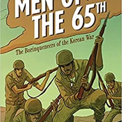 Men of the 65th: The Borinqueneers of the Korean War by Talia Aikens-Nunez | Spotlight ~ Excerpt ~ Meet the Author