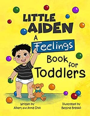 Little Aiden: A Feelings Book for Toddlers (Little Aiden Series #1) by Albert Choi | Children’s Book Review