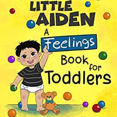 Little Aiden: A Feelings Book for Toddlers (Little Aiden Series #1) by Albert Choi | Children's Book Review