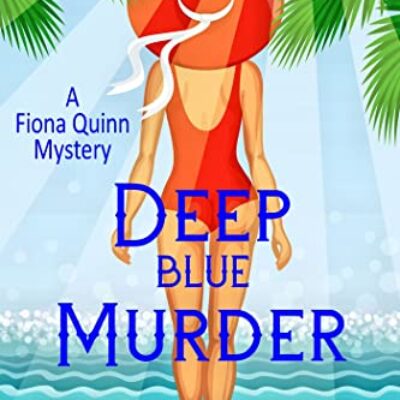 Deep Blue Murder (Fiona Quinn Mysteries #11) by C.S. McDonald | Book Review