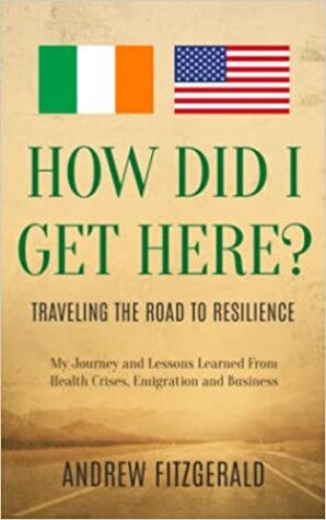 How Did I Get Here? The Road to Resilience by Andrew Fitzgerald | Book Review ~ Author Guest Post ~ $25 Gift Card & Signed Book Opportunity
