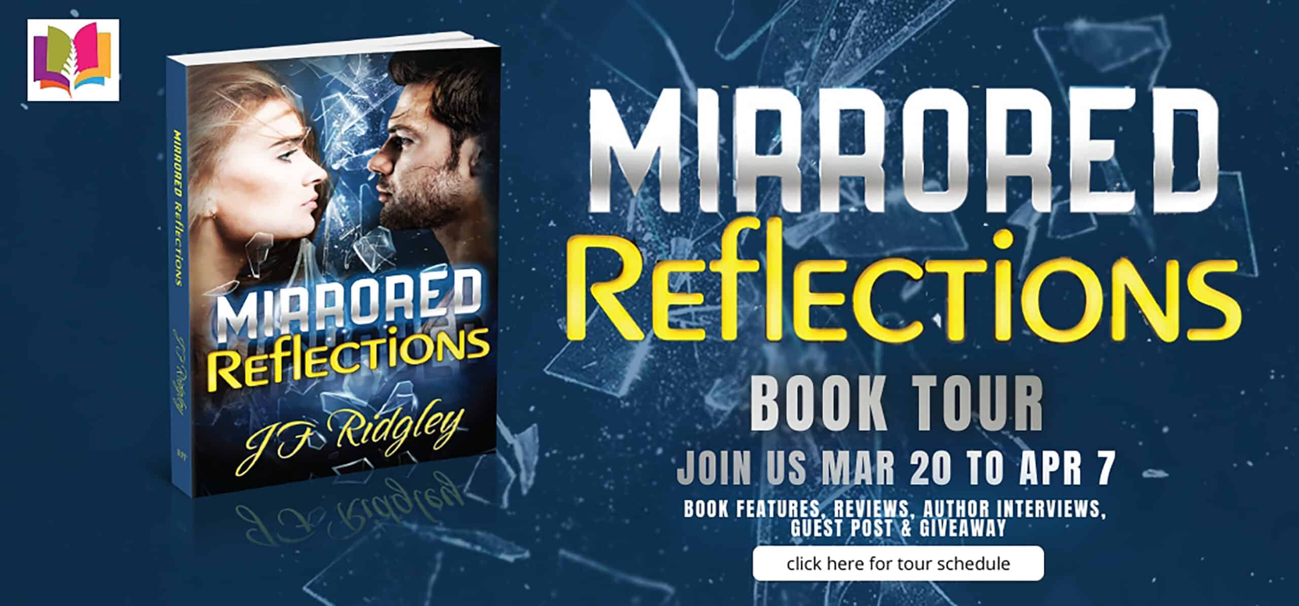 Mirrored Reflections by J.F. Ridgley | Spotlight ~ Giveaway ~ Guest Post from the Author
