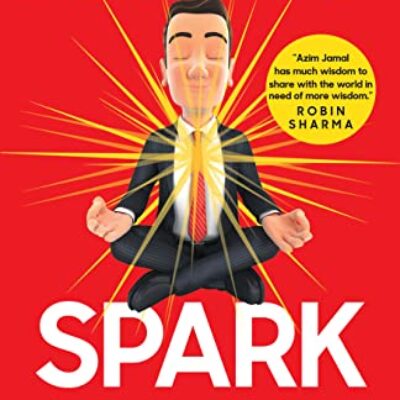 Spark: Journey from Success to Significance by Azim Jamal | Excerpt ~ Read what SPARK means to Azim ~ $10 Gift Card