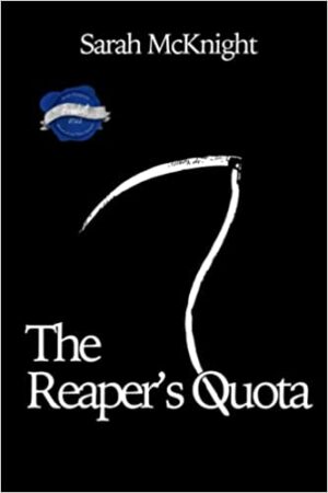 BBNYA Winner’s Tour: #5 ~ The Reaper’s Quota (The Reaper Chronicles #1) by Sarah McKnight | Book Review #Dark #Satire