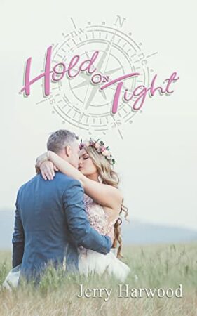 Hold On Tight by Jerry Harwood | Book Review ~ Excerpt ~ $10 Gift Card Available