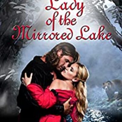The Lady of the Mirrored Lake (The Wild Rose and the Sea Raven Book 2) by Jennifer Ivy Walker | Book Review ~ Excerpt ~ Giveaway | #Medieval #Paranormal #Romance