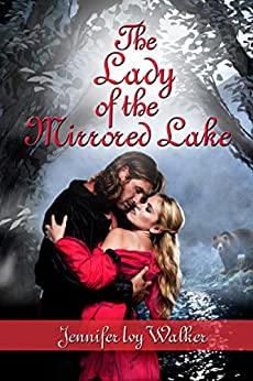 The Lady of the Mirrored Lake (The Wild Rose and the Sea Raven Book 2) by Jennifer Ivy Walker | Book Review ~ Excerpt ~ Giveaway | #Medieval #Paranormal #Romance