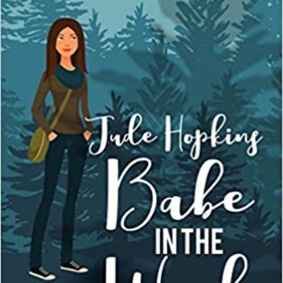 Babe in the Woods by Jude Hopkins | Book Review ~ Excerpt ~ $15 Gift Card
