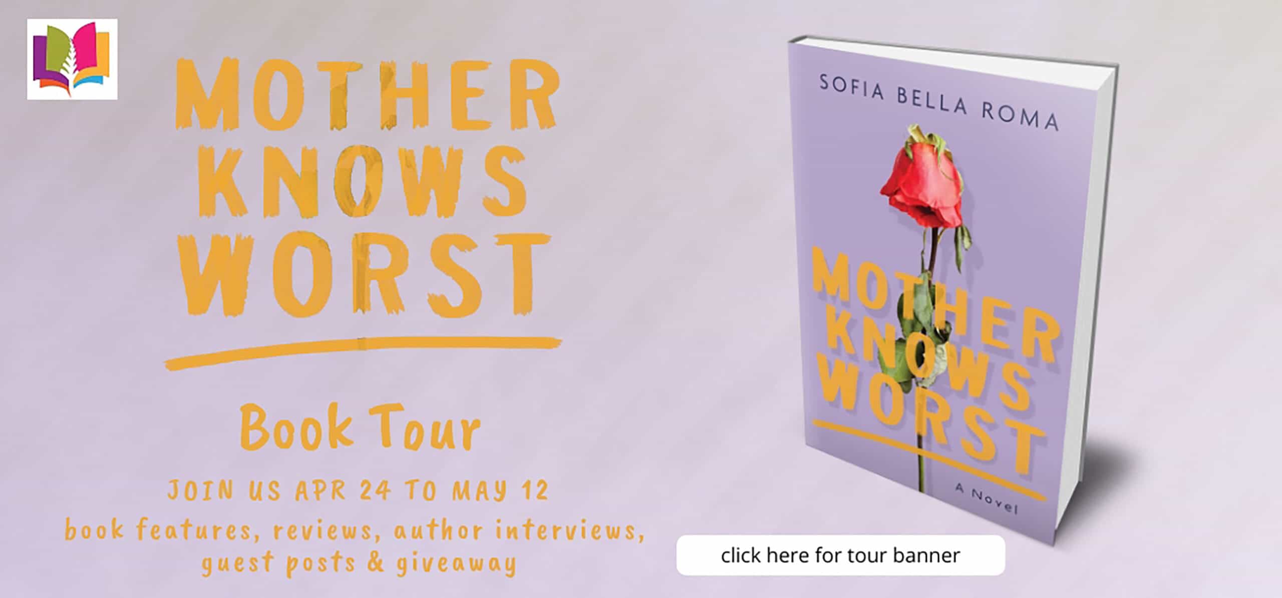 Guest Post from Sofia Bella Roma, Author of Mother Knows Worst. Book Review ~ 1 Signed Copy Available