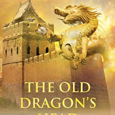 The Old Dragon's Head by Justin Newland | Video Book Excerpt ~ Guest Post & Interview with Author ~ Giveaway (3 Winners)