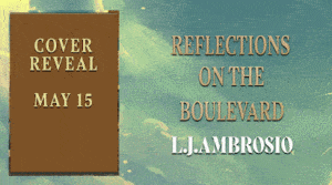 Cover Reveal: Reflections on the Boulevard by L.J. Ambrosio, a Buddy Adventure available June 7 from Film Valor