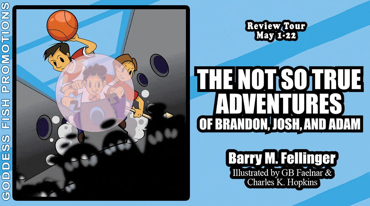 The Not So True Adventures of Brandon, Josh, and Adam by Barry Fellinger, a 296-page Children's Fiction, available now from Tellwell. The Not So True Adventures
