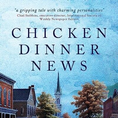 4-Star Review: Chicken Dinner News by Jeff  Billington | Entertaining, Thoughtful #LiteraryFiction about #SmallTownLife. @JeffBillington @VineLeavesPress