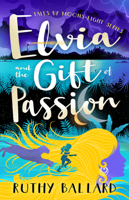 Elvia and the Gift of Passion (Tales by Moons-Light #3) by Ruthy Ballard | Book Review ~ Gift Card Giveaway ~ Middle-Grade Science Fantasy @GoddessFish @RuthyBallard