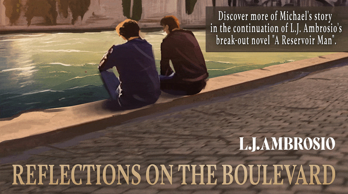 Reflections on the Boulevard (Reflections of Michael Series Book 2) by LJ Ambrosio | Book Review ~ Excerpt ~ Giveaway 3 Teaser_Reflections on the Boulevard
