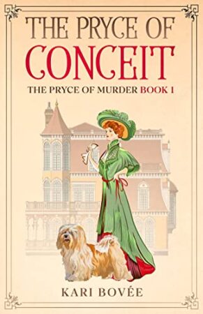 The Pryce of Conceit – A Historical Ghost Cozy Mystery by Kari Bovee (The Pryce of Murder #1) | Review ~ Guest Post ~ Giveaway | @iReadBookTours @KariBovee
