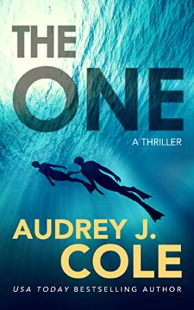 The One by Audrey J. Cole | Book Review ~ $10 Gift Card ~ #Thriller ~ @GoddessFish
