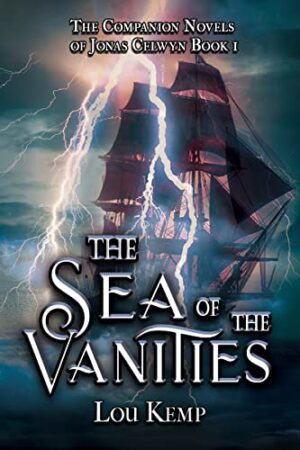 The Sea of the Vanities (The Companion Novels of Jonas Celwyn Book 1) by Lou Kemp | Book Review 