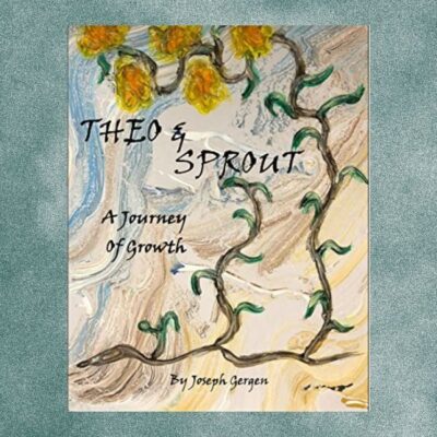Theo and Sprout: A Journey of Growth by Joseph Gergen | Book Review ~ $25 Gift Card | #YA #Literary Fiction 