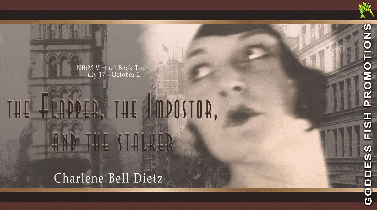The Flapper, the Impostor, and the Stalker by Charlene Bell Dietz | Book Review ~ Guest Post from Author ~ Excerpt ~ $25 Gift Card | #HistoricalFiction #Mystery @GoddessFish 