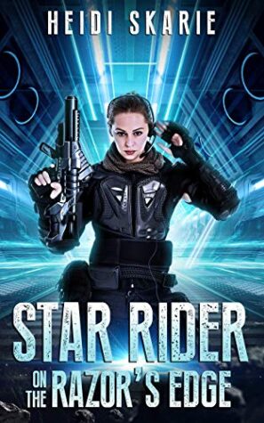 Star Rider Universe Series by Heidi Skarie | Fascinating Author Post on Cover Design and a Review of Book 1, Star Rider on the Razor’s Edge ~ Giveaway ~ Excerpt |  #SciFi @GoddessFish @HeidiSkarie