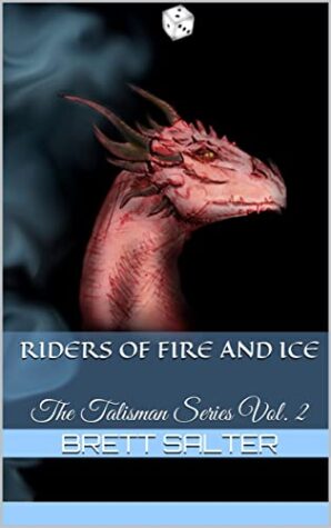 Riders of Fire and Ice, The Talisman Series Volume 2, by Brett Salter | Book Review | #UrbanFantasy #Paranormal #Dragons