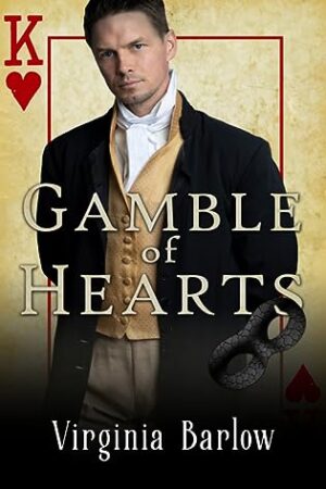 Gamble of Hearts by Virginia Barlow | Book Review ~ Excerpt ~ Giveaway | 4.5 Stars #RegencyRomance #HistoricalFiction @GoddessFish @virginiasromancenook