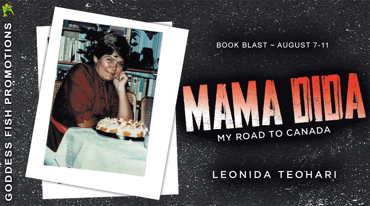MAMA DIDA: MY ROAD TO CANADA by Leonida Teohari | Book Review | #Memoir #WorldWar2 #Romania @GoddessFish @TellwellPublishing 