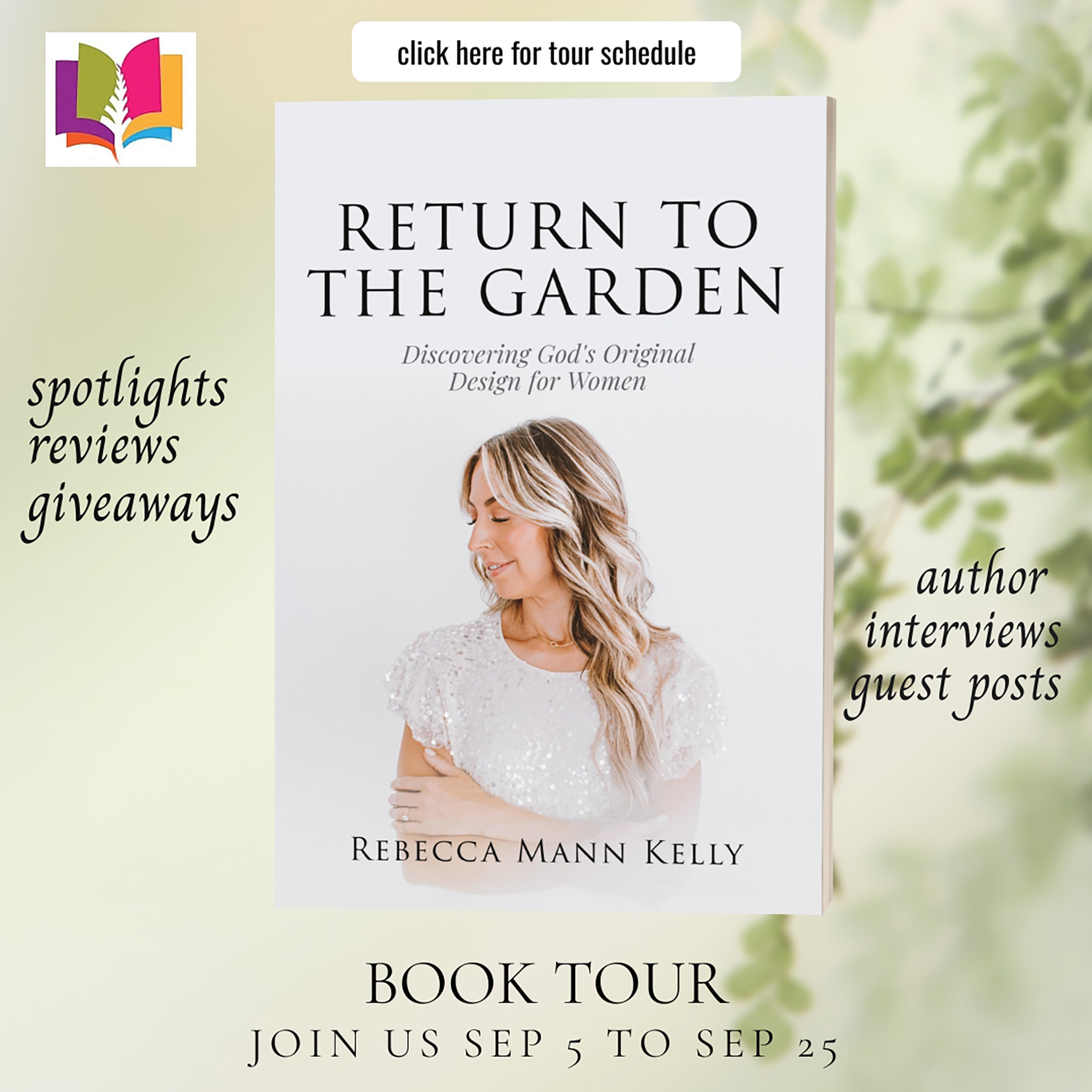 Return to the Garden: Discovering God's Original Design for Women by Rebecca Mann Kelly | Spotight ~ $25 Giveaway ~ Author Guest Post | @iReadBookTours #Christian Living #Spiritual Growth