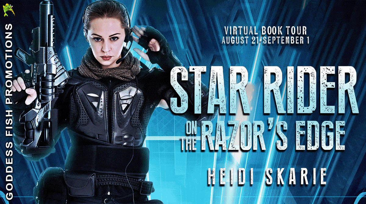Star Rider Universe Series by Heidi Skarie | Fascinating Author Post on Cover Design and a Review of Book 1, Star Rider on the Razor's Edge ~ Giveaway ~ Excerpt |  #SciFi @GoddessFish @HeidiSkarie