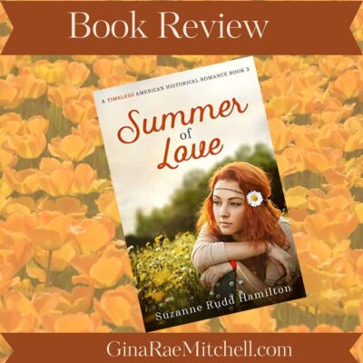 Summer of Love (A Timeless American Historical Romance Book 3) by Suzanne Rudd Hamilton | Book Review
